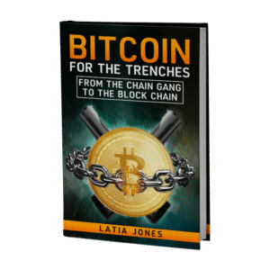Bitcoin for The Trenches
